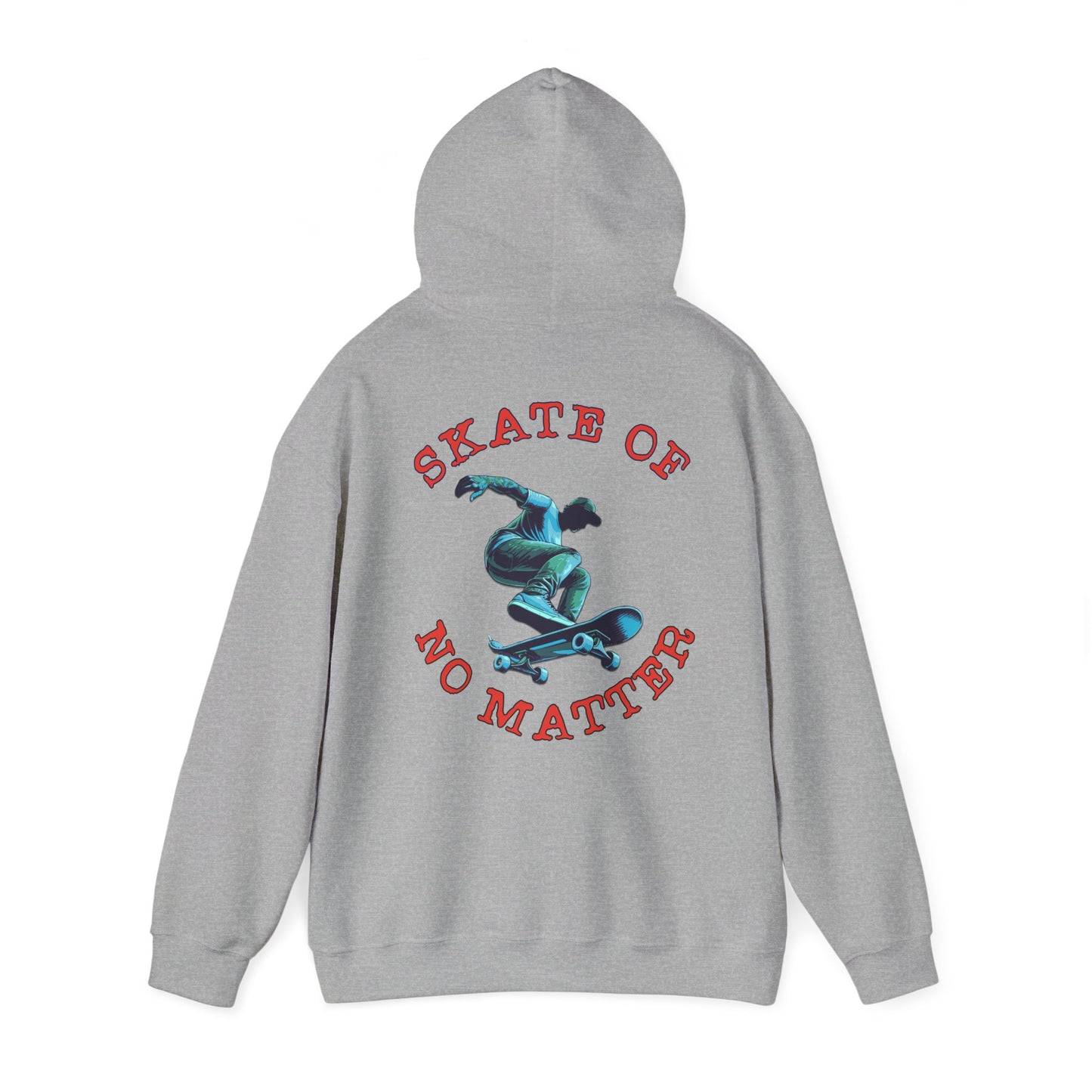 Skate Of No Matter Hoodie - Unisex Heavy Blend Hooded Sweatshirt